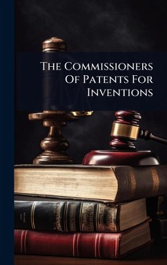The Commissioners Of Patents For Inventions - Anonymous