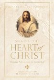 Seeking the Heart of Christ: Christian Reflections on the Interior Life