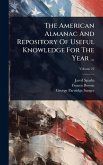 The American Almanac And Repository Of Useful Knowledge For The Year ...