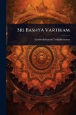 Sri Bashya Vartikam Sri Bashya Vartikam
