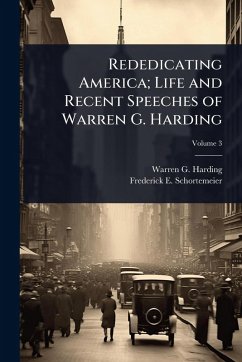 Cover Rededicating America; Life and Recent Speeches of Warren G. Harding