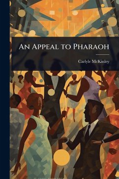 An Appeal to Pharaoh - McKinley, Carlyle