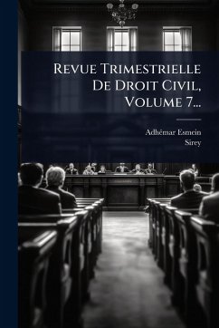 Revue Trimestrielle De Droit Civil, Volume 7... - Esmein, Adhã(c)Mar; (Firm), Sirey