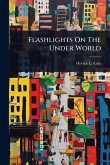 Flashlights On The Under World
