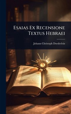 Esaias Ex Recensione Textus Hebraei - Doederlein, Johann Christoph