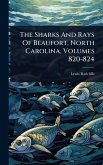 The Sharks And Rays Of Beaufort, North Carolina, Volumes 820-824