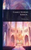 Gamle Norske Kirker...