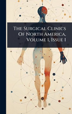 Cover The Surgical Clinics Of North America, Volume 1, Issue 1