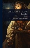 Child Life in Many Lands Child Life in Many Lands