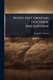 Notes on Christian Doctrine [microform]