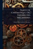 TraitÃ(c) De CinÃ(c)matique, Ou, ThÃ(c)orie Des MÃ(c)canismes