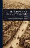 The Bombay Civic Journal, Volume 28...