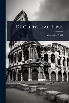 De Cei Insulae Rebus - Pridik, Alexander
