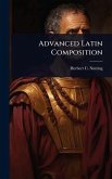 Advanced Latin Composition Advanced Latin Composition