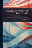 Pesion Appropriation Bill for 1899
