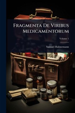 Fragmenta De Viribus Medicamentorum - Hahnemann, Samuel