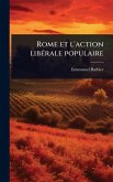 Rome et l'action libÃ(c)rale populaire