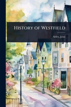 History of Westfield - John, Alden
