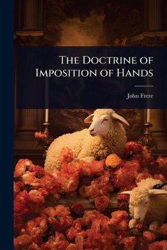 The Doctrine of Imposition of Hands - Frere, John
