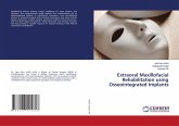Extraoral Maxillofacial Rehabilitation using Osseointegrated Implants Extraoral Maxillofacial Rehabilitation using Osseointegrated Implants