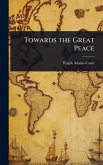 Towards the Great Peace Towards the Great Peace