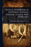 Official Handbook of the Public Schools Athletic League, New York City