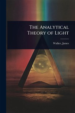 The Analytical Theory of Light - James, Walker