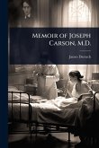 Memoir of Joseph Carson, M.D. Memoir of Joseph Carson, M.D.