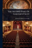 The Second Part Of Goethe's Faust
