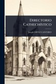 Directorio CathechÃ-stico Directorio CathechÃ-stico