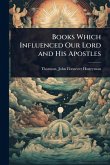 Books Which Influenced Our Lord and His Apostles