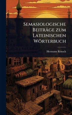 Cover Semasiologische Beiträge zum Lateinischen Wörterbuch