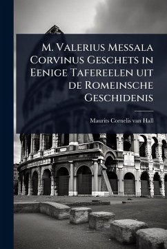 Cover M. Valerius Messala Corvinus Geschets in Eenige Tafereelen uit de Romeinsche Geschidenis