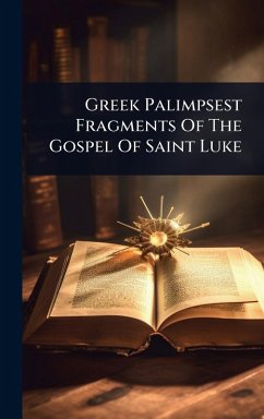 Cover Greek Palimpsest Fragments Of The Gospel Of Saint Luke