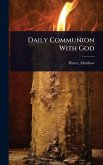 Daily Communion With God