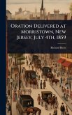 Oration Delivered at Morristown, New Jersey, July 4th, 1859
