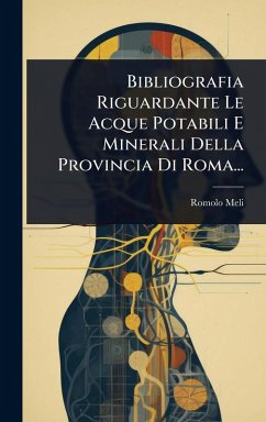 Cover Bibliografia Riguardante Le Acque Potabili E Minerali Della Provincia Di Roma...