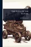 The Fleet of the Future The Fleet of the Future