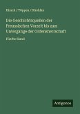 Die Geschichtsquellen der Preussischen Vorzeit bis zum Untergange der Ordensherrschaft