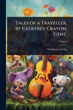 Cover Tales of a Traveller, by Geoffrey Crayon, Gent.