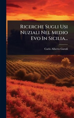 Cover Ricerche Sugli Usi Nuziali Nel Medio Evo In Sicilia...