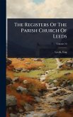 The Registers Of The Parish Church Of Leeds The Registers Of The Parish Church Of Leeds