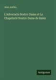 L'Advocacie Nostre-Dame et La Chapelerié Nostre-Dame de Baiex L'Advocacie Nostre-Dame et La Chapelerié Nostre-Dame de Baiex