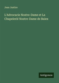 L'Advocacie Nostre-Dame et La Chapelerié Nostre-Dame de Baiex - Justice, Jean