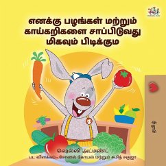 I Love to Eat Fruits and Vegetables (Tamil Book for Kids) I Love to Eat Fruits and Vegetables (Tamil Book for Kids)