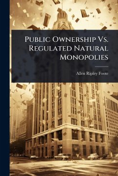 Cover Public Ownership Vs. Regulated Natural Monopolies