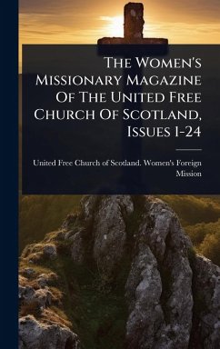 Cover The Women's Missionary Magazine Of The United Free Church Of Scotland, Issues 1-24