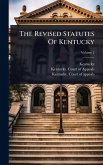 The Revised Statutes Of Kentucky The Revised Statutes Of Kentucky
