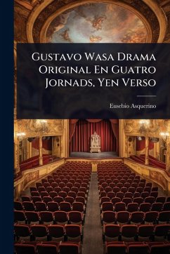 Cover Gustavo Wasa Drama Original En Guatro Jornads, Yen Verso