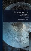 Rudiments of Algebra